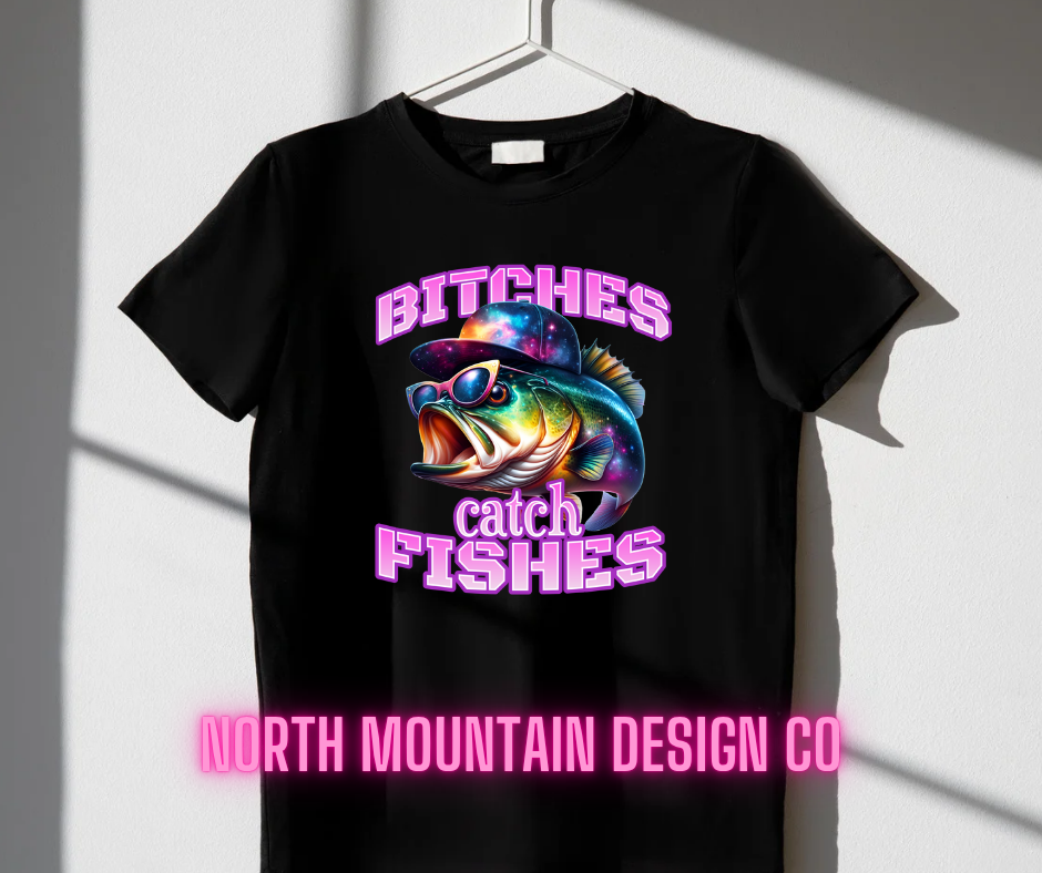 Bitches Catch Fishes Shirt