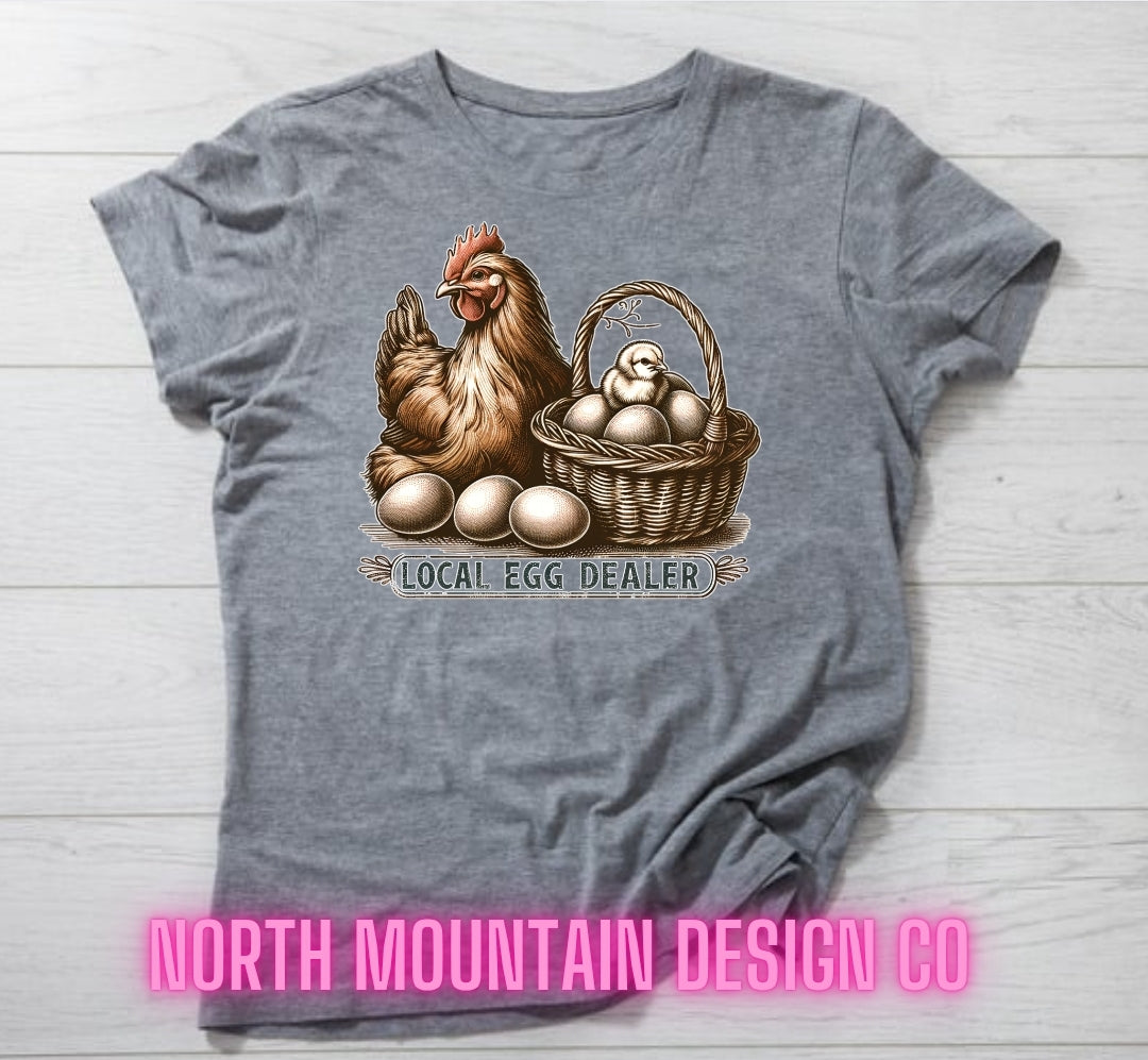 Local Egg Dealer Chicken Shirt